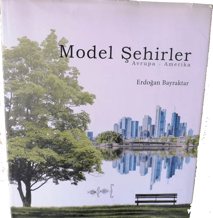 moder şehirler Model Şehirler (Avrupa-Amerika)-Erdoğan Bayraktar - Görsel 1