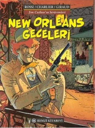 New Orleans Geceleri Jim Cutlass'ın Serüvenleri-Rossi,Charlier,Giraud