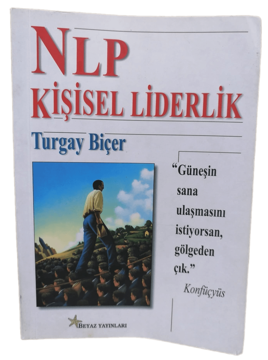 NLP Kişisel Liderlik-Turgay Biçer / 1.Baskı