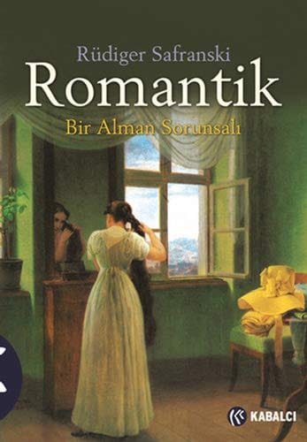 Romantik Bir Alman Sorunsalı-Rüdiger Safranski/1.Baskı