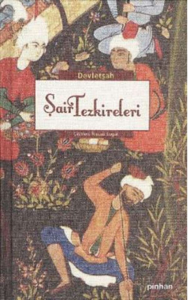 Şair Tezkireleri-Devletşah / 1.Baskı,Ciltli