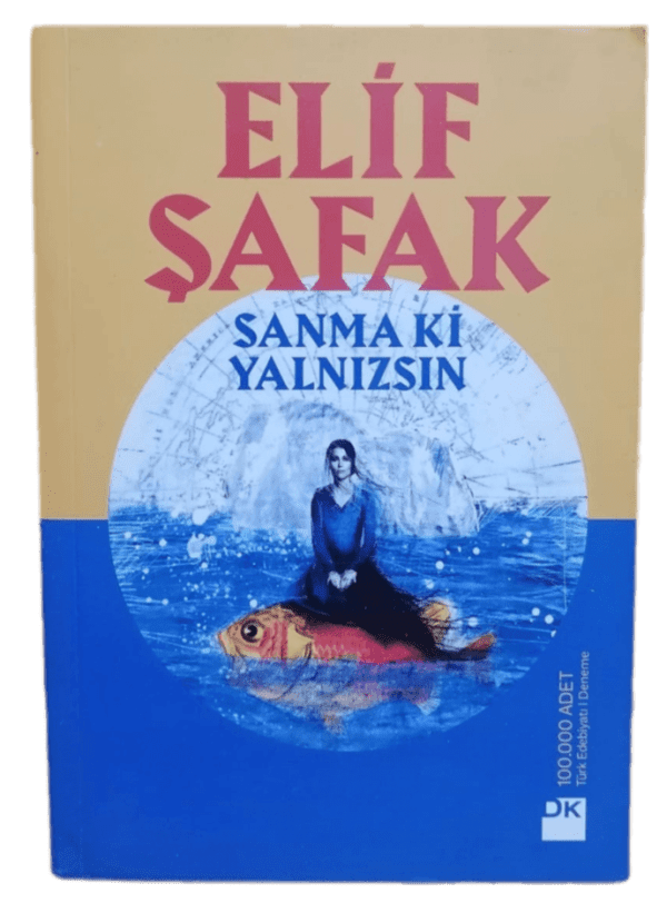 Sanma Ki Yalnızsın-Elif Şafak