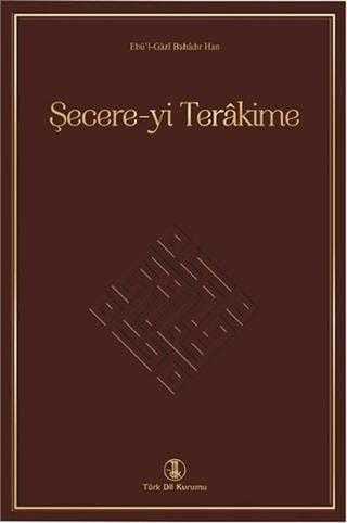 Şecere-yi Terakime Özel Deri Ciltli(Çağatayca)-Ebu'l Gazi Bahadır Han