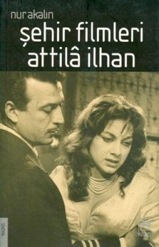 şehir filmleri Şehir Filmleri Attila İlhan-Nur Akalın - Görsel 1