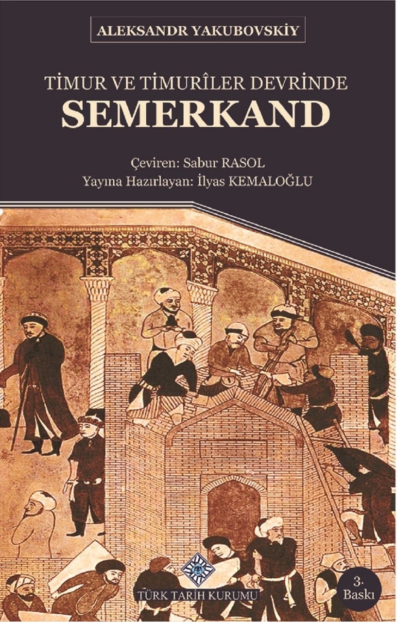Timur ve Timuriler Devrinde Semerkand-Aleksandr Yakubovskiy