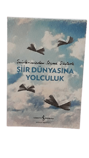 Şairlerimizden Seçme Şiirlerle Şiir Dünyasına Yolculuk-Kollektif/1.Baskı