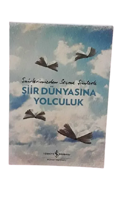 Şairlerimizden Seçme Şiirlerle Şiir Dünyasına Yolculuk-Kollektif/1.Baskı