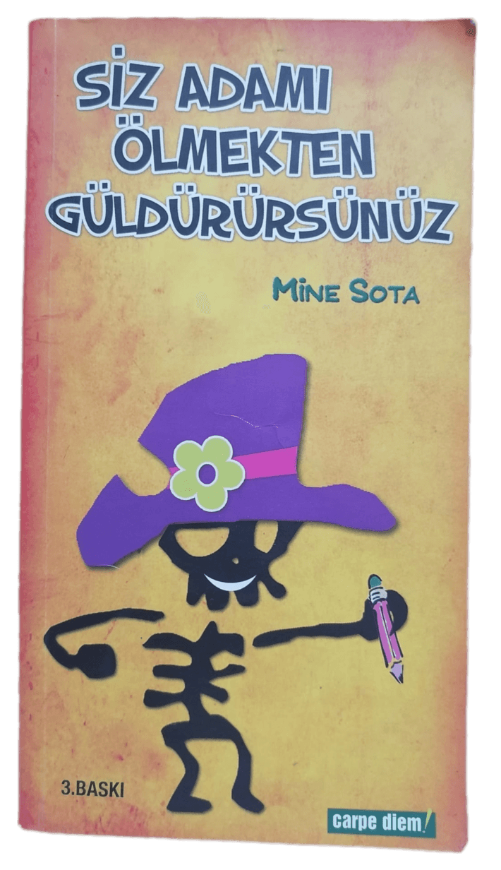 Siz Adamı Ölmekten Güldürürsünüz-Mine Sota