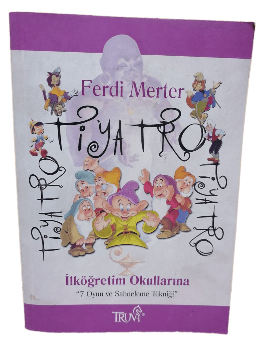 Tiyatro İlköğretim Okullarına 7 Oyun ve Sahneleme Tekniği-Ferdi Merter/1.Baskı