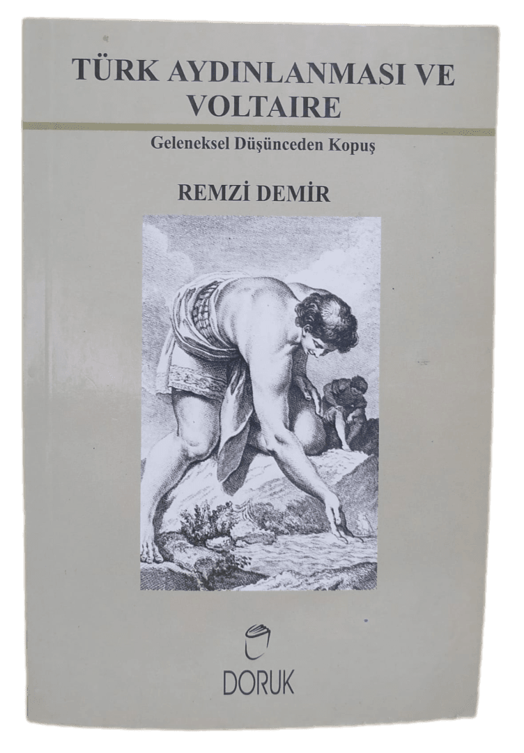 Türk Aydınlanması ve Voltaire-Remzi Demir / 1.Baskı