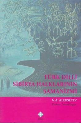 türk dilli sibirya halklarının Türk Dilli Sibirya Halklarının Şamanizmi-N. A. Alekseyev - Görsel 1