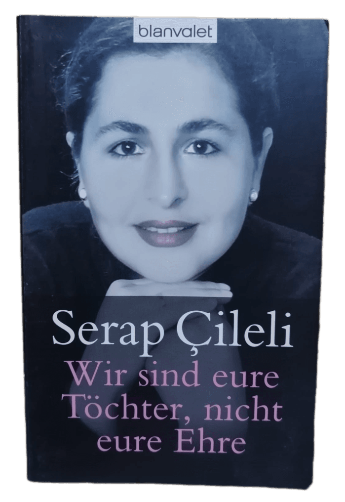 wir send Wir sind eure Töchter, nicht eure Ehre-Serap Çileli - Görsel 1