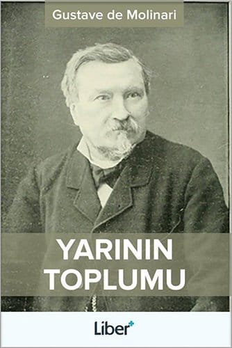 Yarının Toplumu-Gustave de Molinari