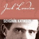 Sevginin Katıksızı-Jack London (1.Baskı,Ciltli)