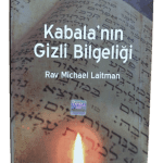 Kabala'nın Gizli Bilgeliği-Rav Michael Laitman / 1.Baskı