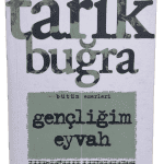 Gençliğim Eyvah-Tarık Buğra