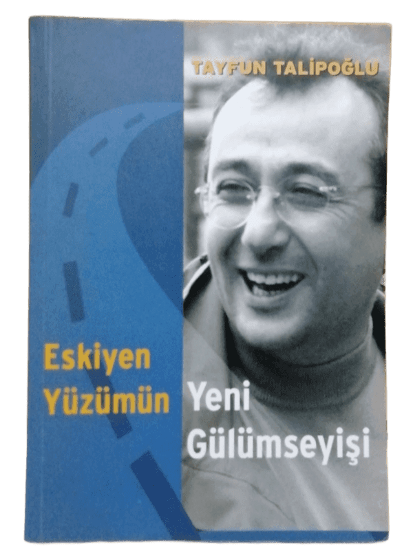 Eskiyen Yüzümün Yeni Gülümseyişi-Tayfun Talipoğlu