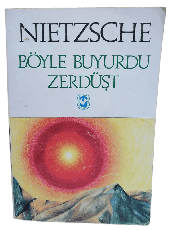 Böyle Buyurdu Zerdüşt-Nietzsche