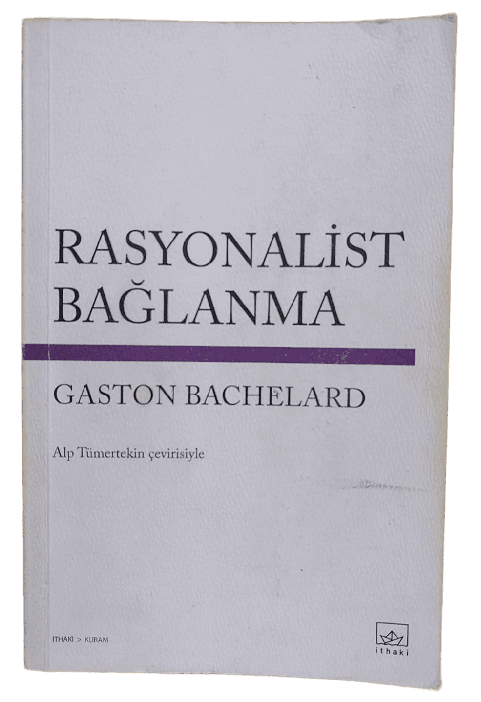 3225ea11-d584-4fa1-a5d5-e9743fec7a05 Rasyonalist Bağlanma-Gaston Bachelard / 1.Baskı - Görsel 1
