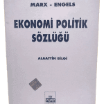 Marx Engels Ekonomi Politik Sözlüğü-Alaattin Bilgi / 1.Baskı