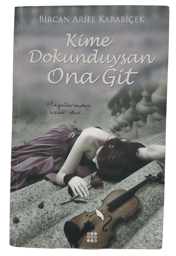 Kime Dokunduysan Ona Git-Bircan Arife Karabiçek