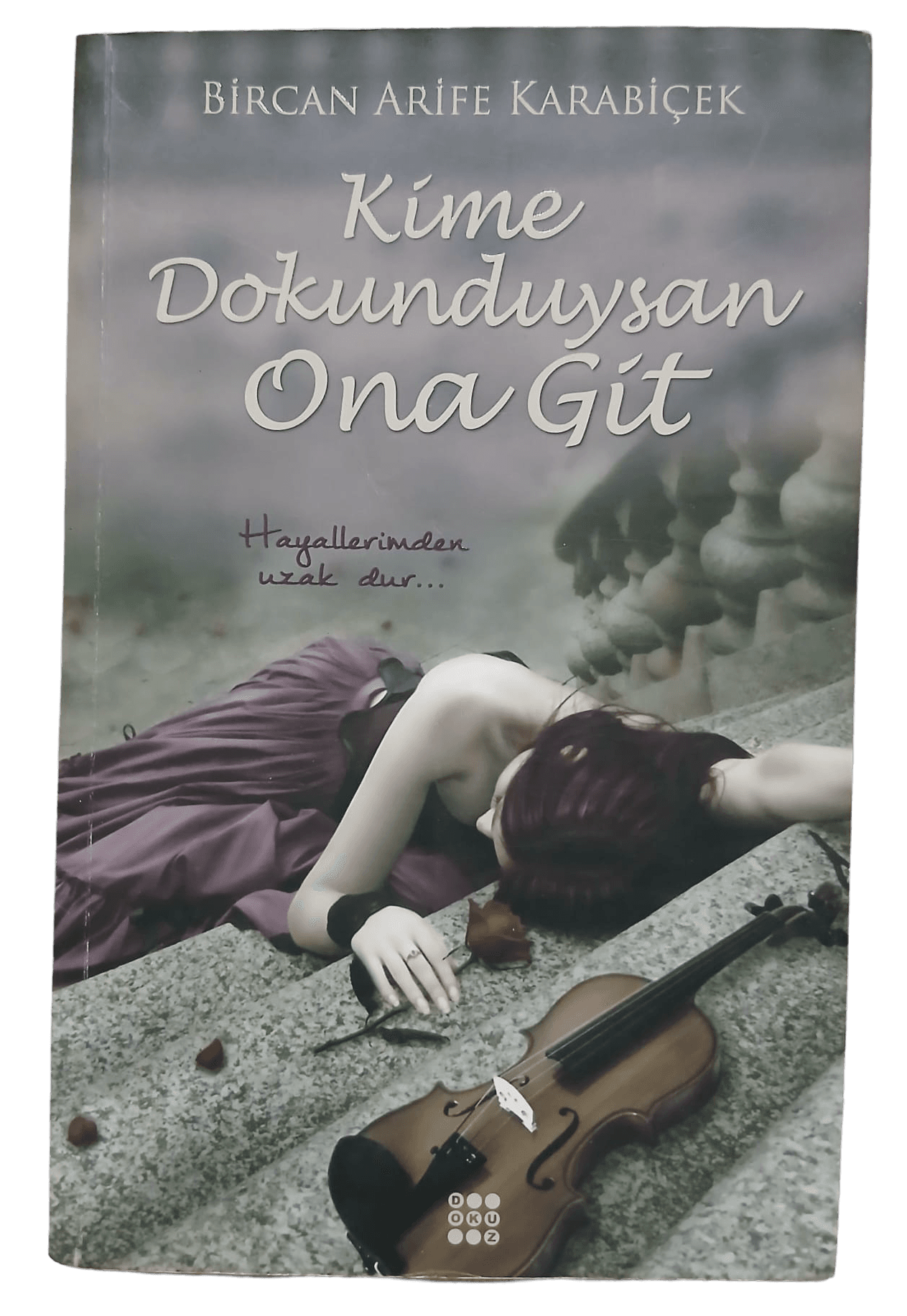 4bad4dde-4d80-46d1-950b-4988833f6a91 Kime Dokunduysan Ona Git-Bircan Arife Karabiçek - Görsel 1