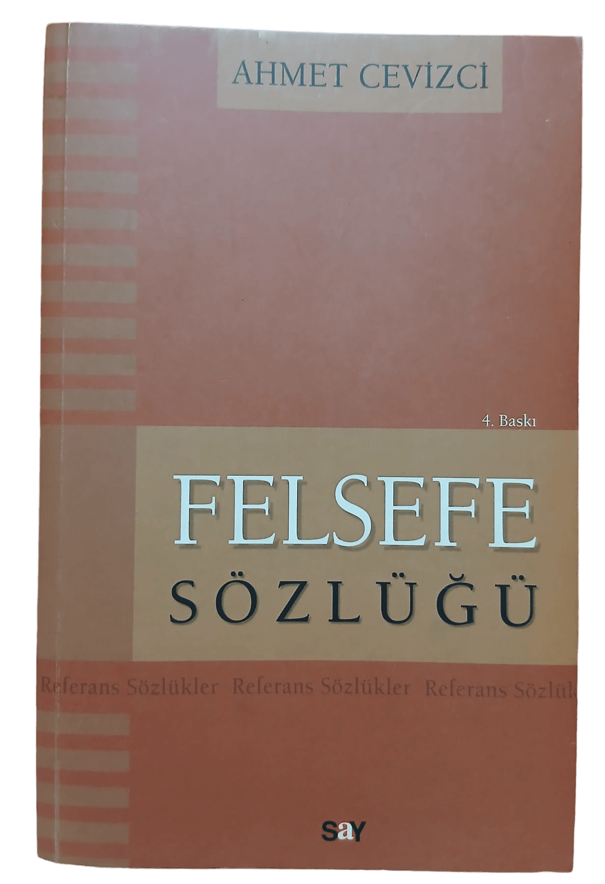 6b6dc3c8-aa8c-4efa-ab54-c1b3d5c9dcf0 Felsefe Sözlüğü-Ahmet Cevizci - Görsel 1