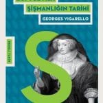 Ortaçağ’dan 20. Yüzyıla Şişmanlığın Tarihi-Georges Vigarello / 1.Baskı