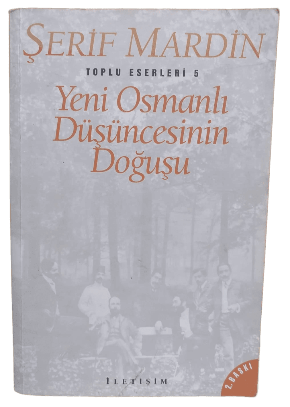 83e106e6-4cef-4038-bdba-38e8f0cf1987 Yeni Osmanlı Düşüncesinin Doğuşu-Şerif Mardin - Görsel 1