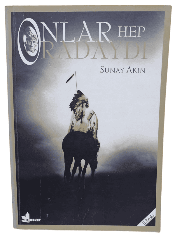 Onlar Hep Oradaydı-Sunay Akın