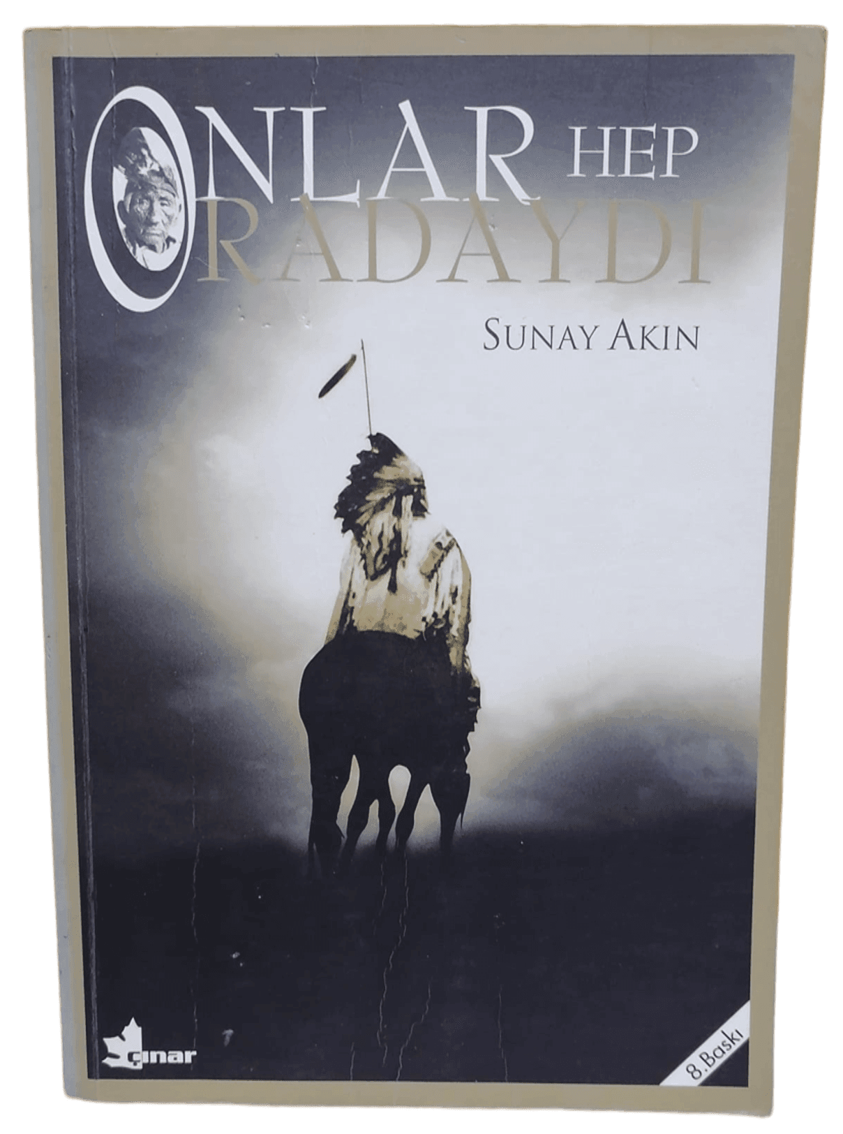 8e057795-1b59-4df5-9680-05960981342b Onlar Hep Oradaydı-Sunay Akın - Görsel 1