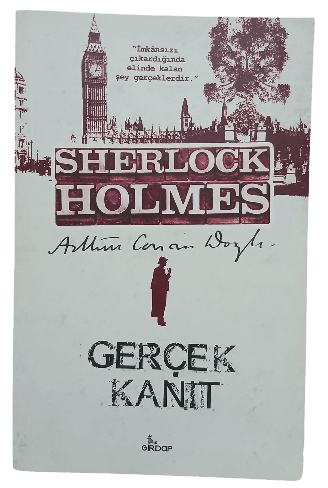 a4e5bf39-24e7-4013-92b0-0c887c90bdf4 Sherlock Holmes Gerçek Kanıt-Arthur Conan Doyle / 1.Baskı - Görsel 1