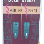 Şairler Şehri-Buket Uzuner
