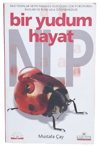 Bir Yudum Hayat NLP-Mustafa Çay (İmzalı,İthaflı,1.Baskı)
