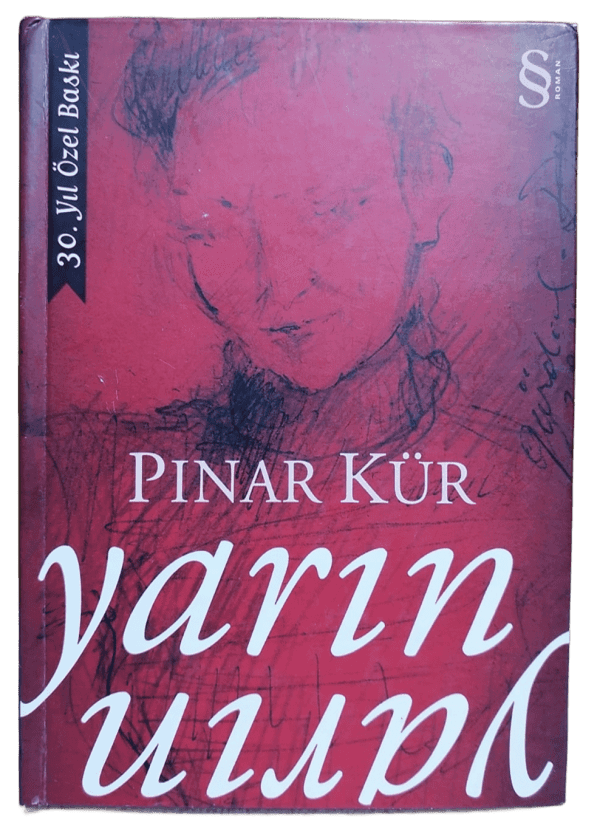 Yarın Yarın-Pınar Kür (30 Yıl Özel Baskı,Ciltli)