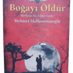 Boğayı Öldür-Mehmet Mollaosmanoğlu / 1.Baskı