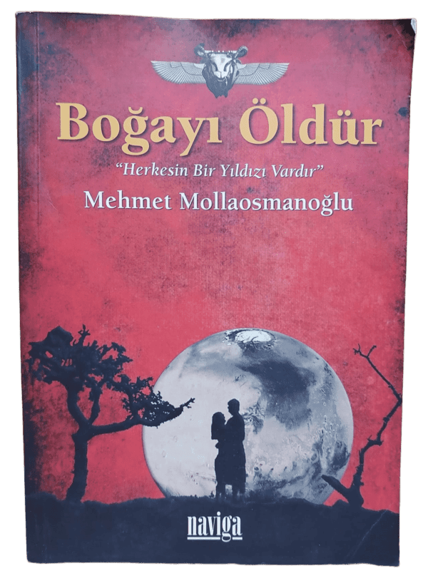 Boğayı Öldür-Mehmet Mollaosmanoğlu / 1.Baskı