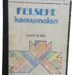Felsefe Konuşmaları-Sadettin Elibol / 1.Baskı