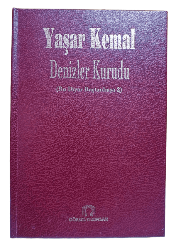 Denizler Kurudu Bu Diyar Baştanbaşa 2-Yaşar Kemal (Deri Ciltli)