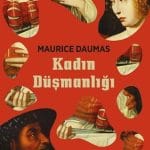 Kadın Düşmanlığı-Maurice Daumas / 1Baskı