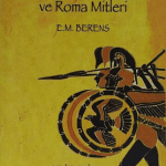 Antik Yunan Efsaneleri ve Roma Mitleri-E.M.Berens