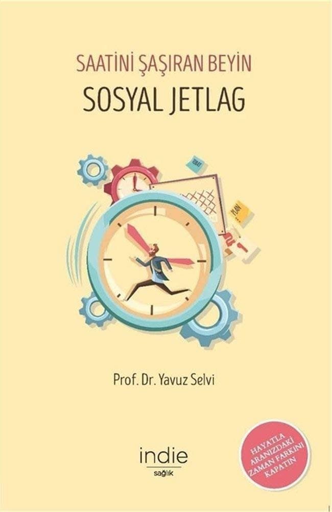 51UfjDwRnrL._SL1000_ Sosyal Jetlag Saatini Şaşıran Beyin-Prof.Dr.Yavuz Selvi / 1.Baskı - Görsel 1