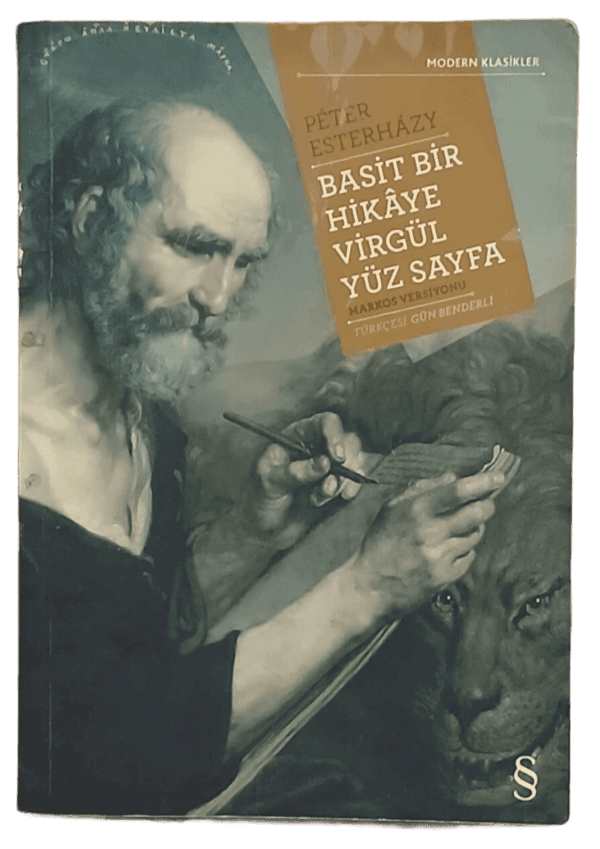 Basit Bir Hikaye Virgül Yüz Sayfa Markos Versiyonu-Peter Esterhazy / 1.Baskı