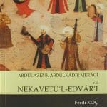 Abdülaziz B. Abdülkadir Meragi ve Nekavetü'l -Edvar'ı - Ferdi Koç / 1.Baskı