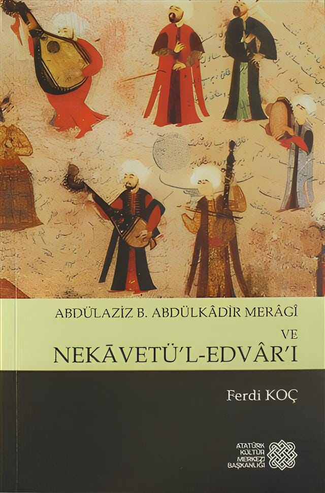 abdulaziz-b-abdulkadir-meragi-ve-nekavetul-edvari-13371717-23-O Abdülaziz B. Abdülkadir Meragi ve Nekavetü'l -Edvar'ı - Ferdi Koç / 1.Baskı - Görsel 1