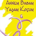 Annem Babam Yaşam Koçu-Filiz Tosyalı / 1.Baskı