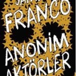 Anonim Aktörler-James Franco / 1.Baskı