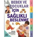Bebek ve Çocuklar İçin Sağlıklı Beslenme-Patsy Westcott