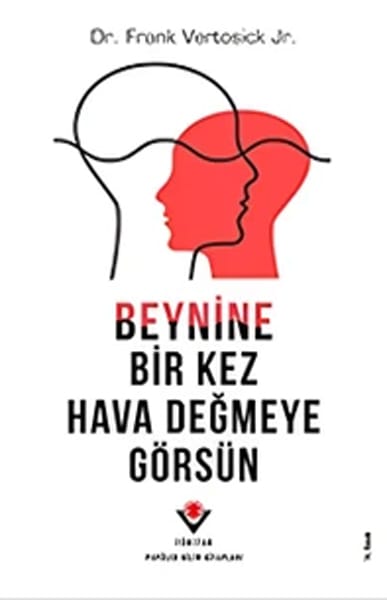 beynine bir kez Beynine Bir Kez Hava Değmeye Görsün-Dr.Frank Vertosick Jr. - Görsel 1