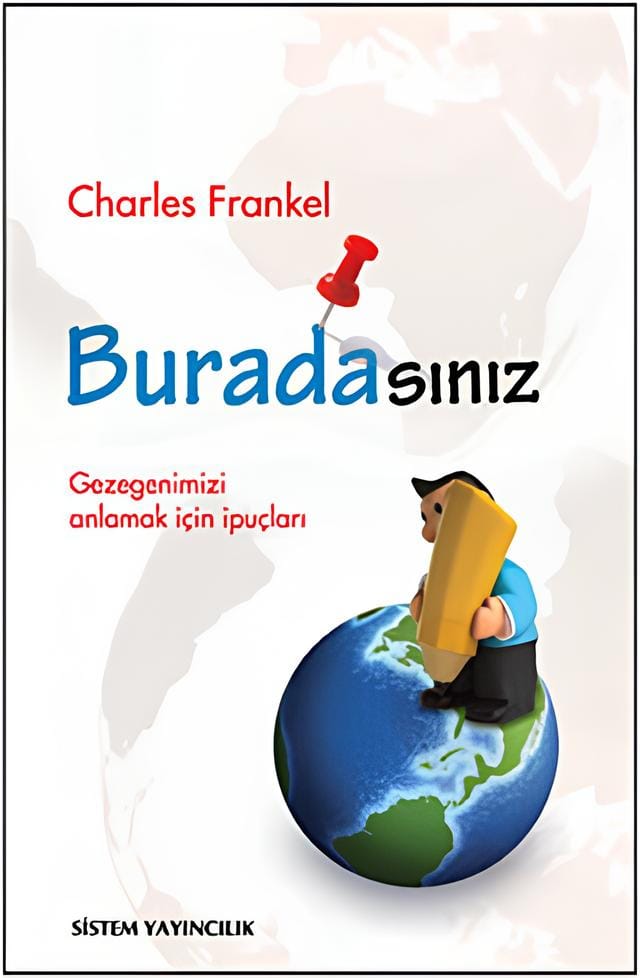 buradasiniz-11569389-41-O (2) Buradasınız Gezegenimizi Anlamak İçin İpuçları-Charles Frankel / 1.Baskı - Görsel 1